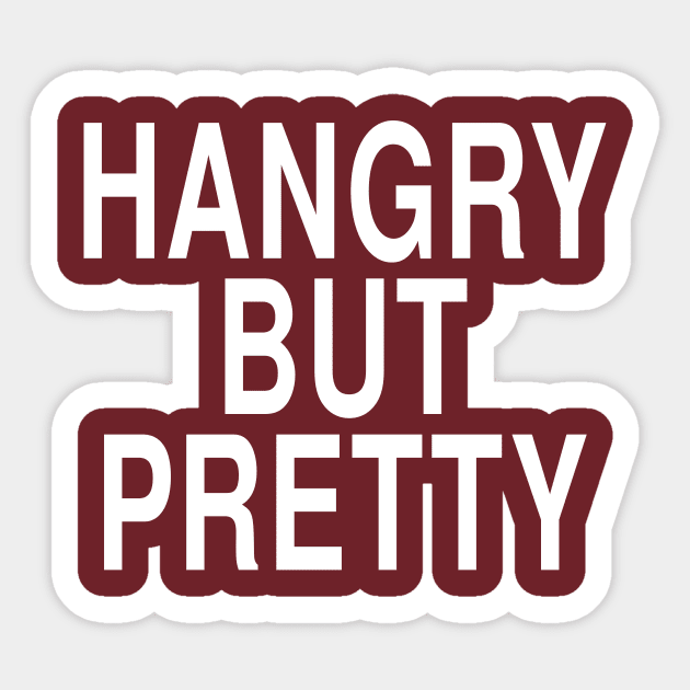 Hangry But Pretty: Funny Hungry Girl Foodie Gift Sticker by Tessa McSorley